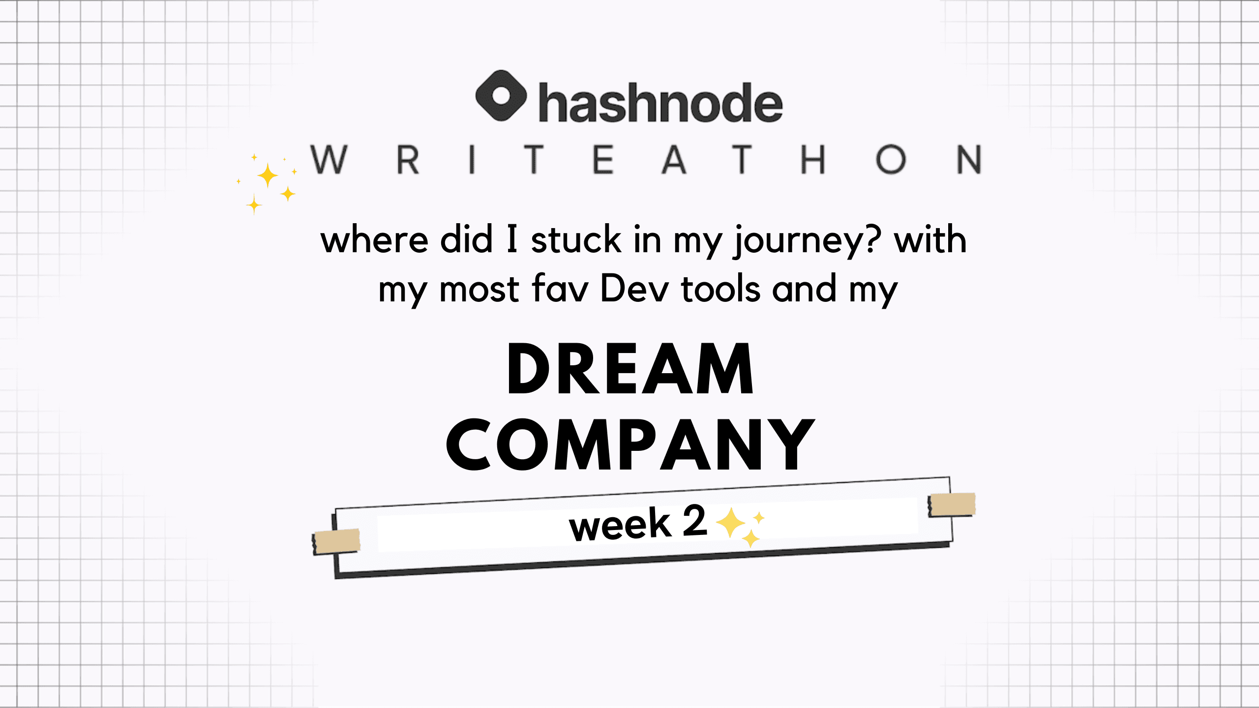 My Dream Company and where I stuck in my journey? with my most fav Dev tools.
